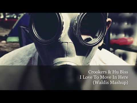 Crookers & Hu Biss - I Love To Move In Here (Waldis Mashup)