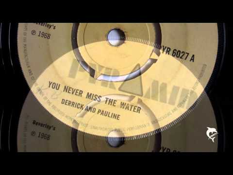 Derrick and Pauline - You Never Miss The Water (1968) Pyramid 6027 A