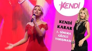 KENDİ - Karar (1.Sinema Güzeli Yarışması)