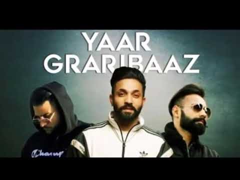 Yaar Graribaaz dilpreet dhillon ft. Karan aujla full song