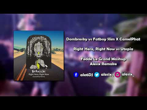 Fatboy Slim X CamelPhat vs Dombresky - Right Here, Right Now vs Utopia (Fedde Le Grand Mashup)