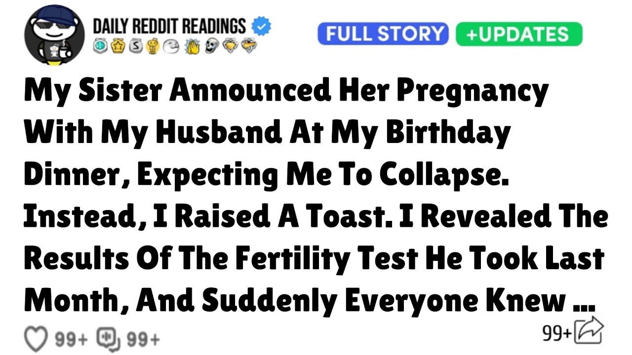 My Sister Announced Her Pregnancy With My Husband At My Birthday Dinner, Expecting Me To Collapse.