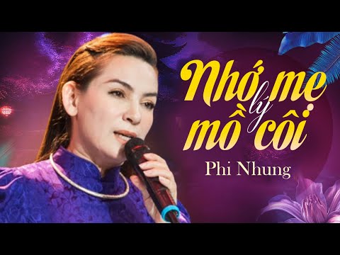 Nhớ Mẹ Lý Mồ Côi - Phi Nhung | Official Music Video
