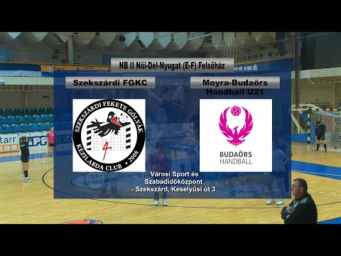 Szekszárdi FGKC - Moyra-Budaörs Handball U21  KÉZILABDA NB II Női-Dél-Nyugat (E-F) Felsőház