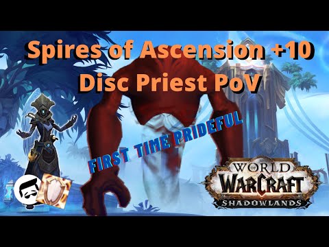 FIRST TIME PRIDEFUL | Spires of Ascension +10 | Disc Priest PoV | Journey to 2k #1