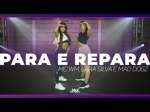 Para e Repara - Lara Silva, Mc WM e Mad Dogz  | Coreografia MixDance