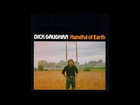 Dick Gaughan - Handful Of Earth (Full Album)