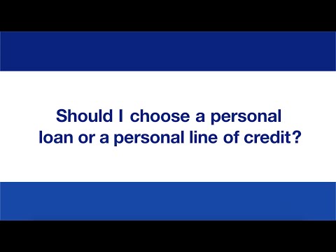 , title : 'Should I choose a personal loan or a personal line of credit?'