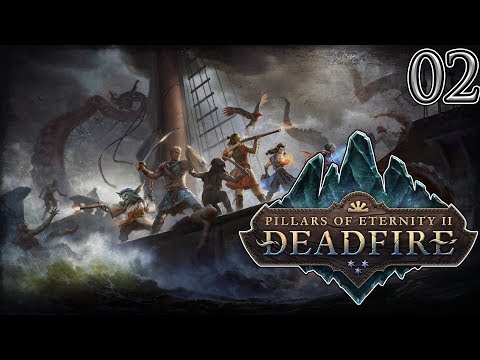 Let's Play Pillars of Eternity II Deadfire Part 2