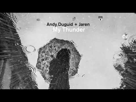 Andy Duguid & Jaren - My Thunder