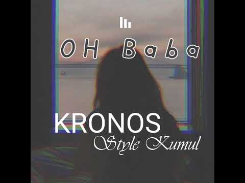 Oh Baba - Kronos Style Kumul [Official Audio 2025]