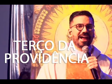 TERÇO DA PROVIDÊNCIA - Padre Rodrigo Natal