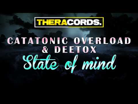 Catatonic Overload & Deetox - State Of Mind (THER-068)