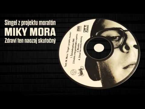 Miky Mora- Zdraví ten skutočný