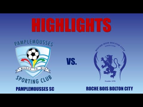 Highlight Pamplemousses SC vs. Roche Bois Bolton City