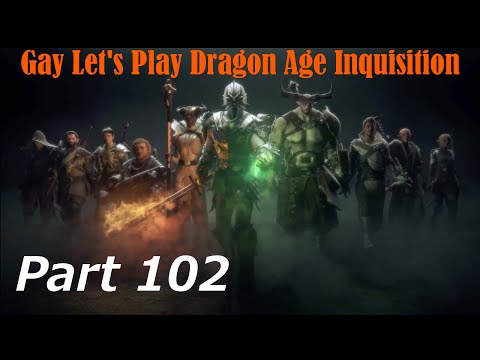 Gay Let's Play Dragon Age Inquisition (Blind) - Part 102 So Take Off All Your Clothes