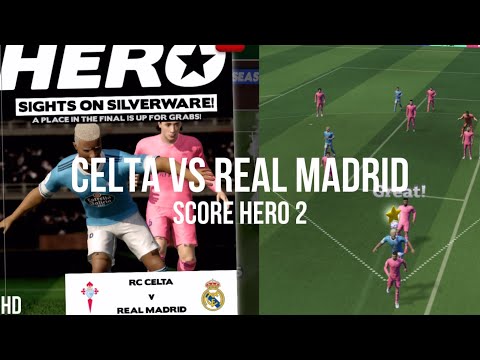 Score Hero 2 | Part 21 | CELTA vs REAL MADRID | La Liga