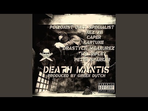 Death Mantis (feat. NEZ 28, Caper, Kartune, MC Drastyck Meaxurez, Mr. Ripley, Peter Sparker)