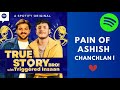 Pain of Ashish Chanchalani |True Story Bro with Triggered Insaan @ashishchanchlanivines