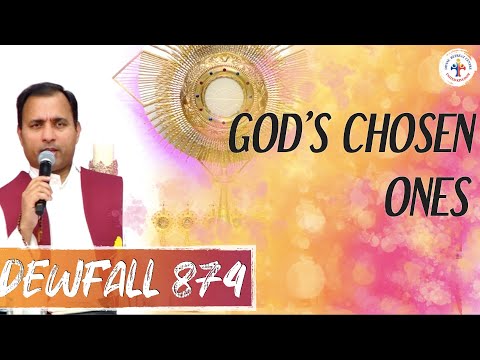 Dewfall 874 - God’s chosen ones