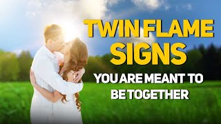 Twin Flame Signs You Are Meant to Be Together 🥰👫🌠