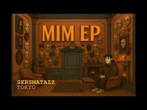 Sebsmatazz - Tokyo (MIM EP 2025)