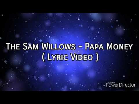 The Sam Willows - Papa Money ( Lyric Video )
