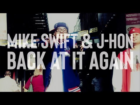 Mike Swift and J-Hon / Back At It Again
