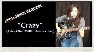 Crazy - Julie Gibb covering Patsy Cline/Willie Nelson