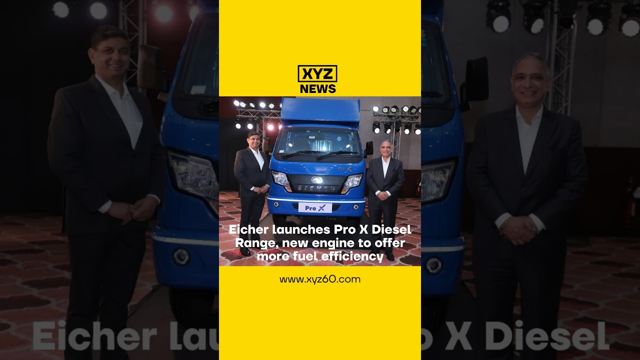 Eicher launches Pro X Diesel Range, new engine to offer more fuel efficiency