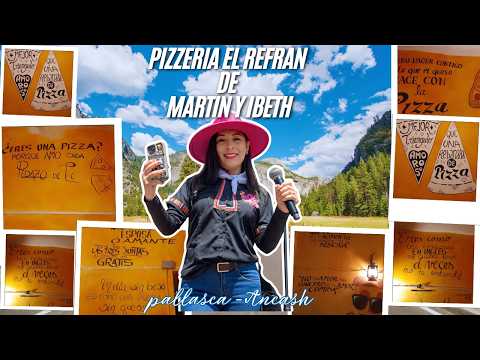 PIZZERIA EL REFRAN - PALLASCA - ANCASH// MARTIN Y IBETH