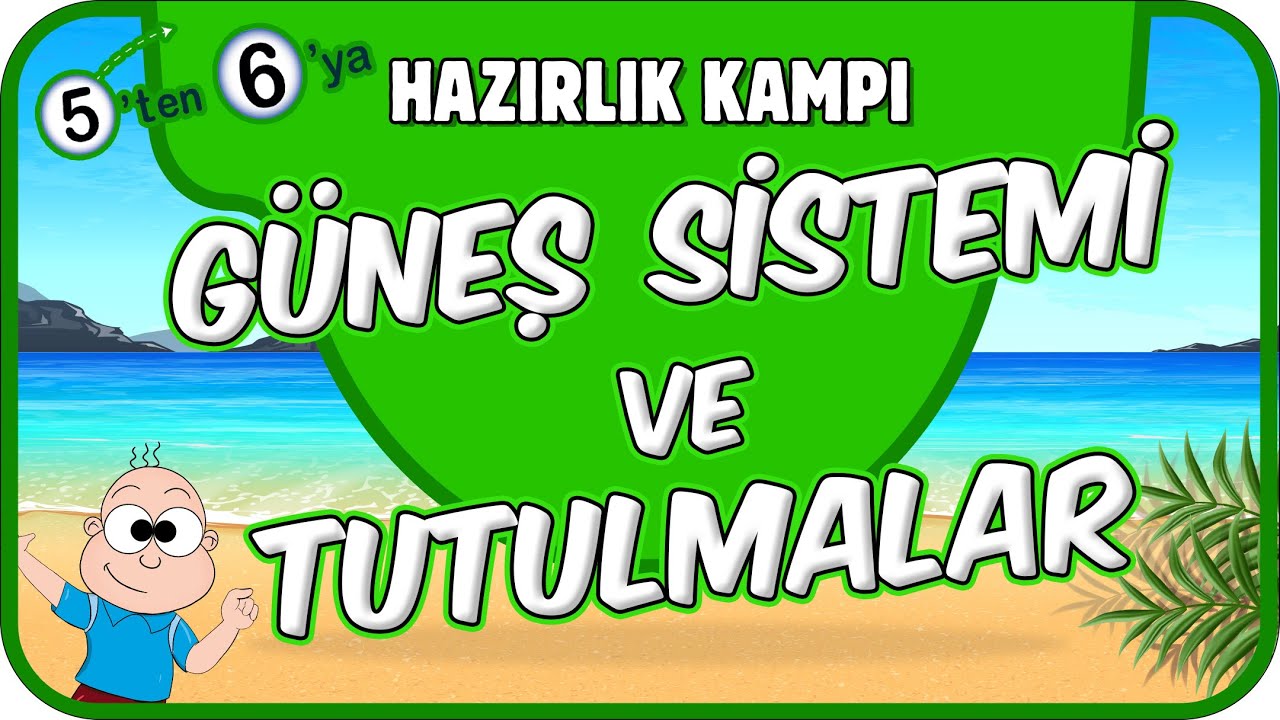 Güneş Sistemi ve Tutulmalar 📗 5'ten 6'ya Hazırlık Kampı #2025