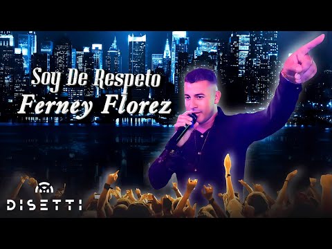 Ferney Florez - Soy De Respeto (Audio Oficial) | Música Popular