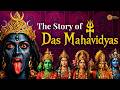 The 10 Mahavidyas Explained From Ma Kali To Ma Kamalatmika The Journey Of Consciousness