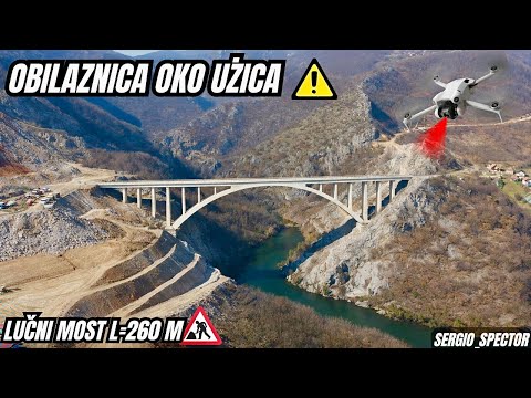Obilaznica oko Užica NOVI LUČNI MOST i Petlja Preljina Moravski Koridor radovi