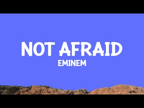 @eminem - Not Afraid (Lyrics)