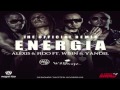 Alexis y Fido Feat Wisin y Yandel - Energia Remix ...