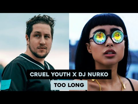 Nurko & Cruel Youth – Too Long (Official Audio)