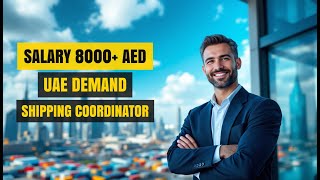 Shipping Coordinator Salary in UAE: Earn 20k‑150k AED – What You Need to Know