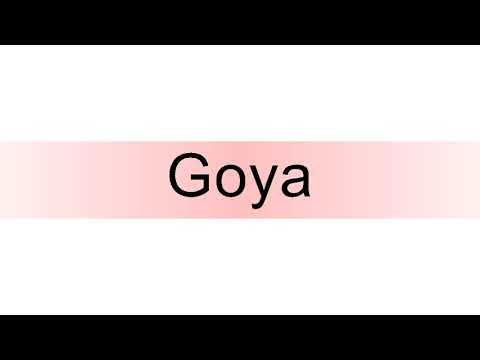 How to pronounce Goya