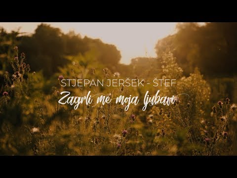 STJEPAN JERŠEK - ŠTEF - Zagrli me moja ljubavi (OFFICIAL VIDEO)
