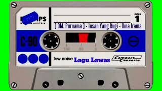 Download lagu [ OM. Purnama ] - Insan Yang Rugi - Oma Irama mp3