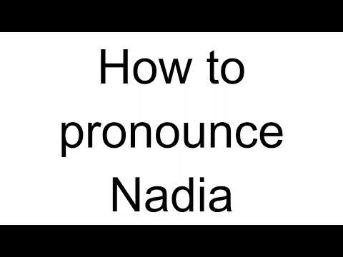 How to Pronounce Nadia (Arabic)