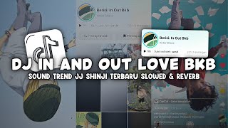 Download lagu DJ IN AND OUT LOVE BKB SOUND TREND JJ SHINJI TERBARU (SLOWED REVERB) - VIRAL DI TIKTOK🎧 mp3 Download lagu DJ IN AND OUT LOVE BKB SOUND TREND JJ SHINJI TERBARU (SLOWED REVERB) - VIRAL DI TIKTOK🎧 mp3