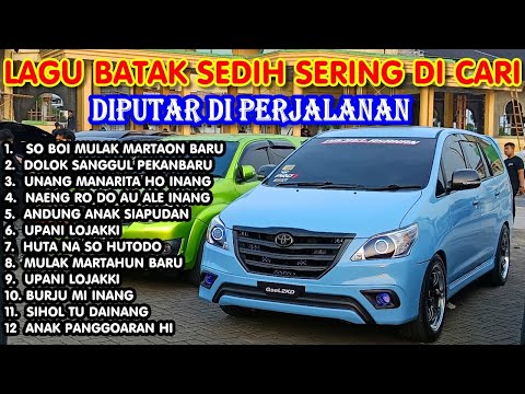 LAGU BATAK SEDIH & POPULER SERING DI CARI DIPUTAR DI PERJALANAN 2024 | So Boi Mulak Martaon Baru