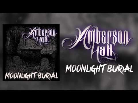 Moonlight Burial | Amberson Hall