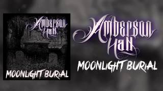 Moonlight Burial | Amberson Hall