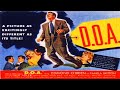 D.O.A. (1949) | Full Movie | Edmond O'Brien| Pamela Britton | Luther Adler | Rudolph Maté