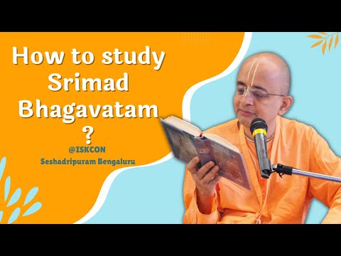 How to study Srimad Bhagavatam ? | ISKCON Seshadripuram Bengaluru | Radheshyam Das