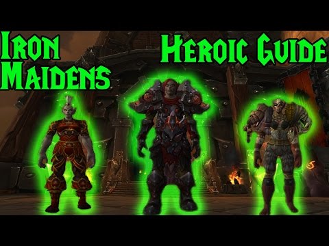 Heroic/Normal Iron Maidens Guide - Blackrock Foundry 6.0.3 | Fierce Guild